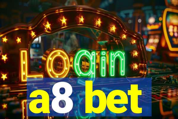 a8 bet